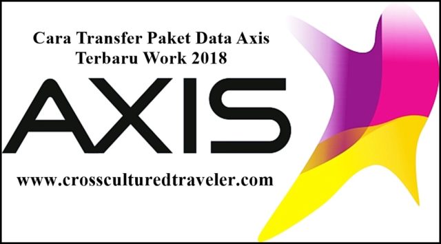 Cara Transfer Paket Data Axis Terbaru Work 
